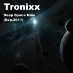 Tronixx – Deep Space Nine (Sep.2011)